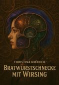 eBook: Bratwurstschnecke mit Wirsing