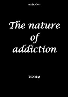 eBook: The nature of addiction - Addiction, co-dependency, addiction therapy, psychotherapists