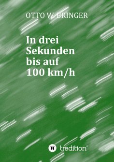eBook: In drei Sekunden bis auf 100 km/h