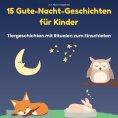 ebook: 15 Gute-Nacht-Geschichten für Kinder