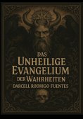 ebook: Das unheilige Evangelium der Wahrheiten