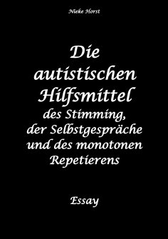 ebook: Die autistischen Hilfsmittel - Autismus, Diskriminierung, Neurodivergenz, allistische Menschen, Lärm