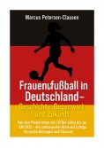 ebook: Frauenfußball in Deutschland – Geschichte, Gegenwart und Zukunft