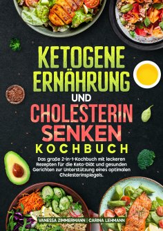 ebook: Ketogene Ernährung und Cholesterin Senken Kochbuch