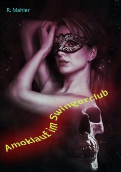 ebook: Amoklauf im Swingerclub