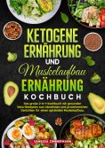 ebook: Ketogene Ernährung und Muskelaufbau Ernährung Kochbuch