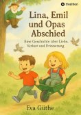eBook: Lina, Emil und Opas Abschied