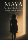 ebook: Maya - Das Kind, das überlebte