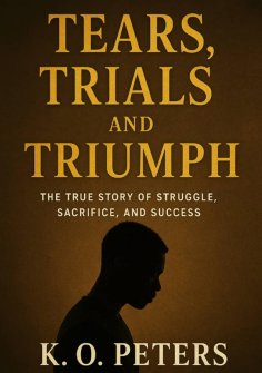 ebook: Tears, Trials and Triumph