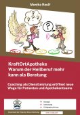eBook: KraftOrtApotheke - Warum der Heilberuf mehr kann als Beratung