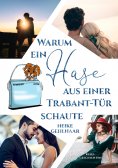 ebook: Warum ein Hase aus einer Trabant-Tür schaute