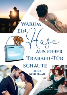 ebook: Warum ein Hase aus einer Trabant-Tür schaute