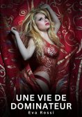 eBook: Une vie de dominateur