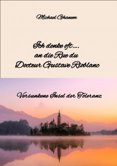 ebook: Ich denke oft…. an die Rue du Docteur Gustave Rioblanc
