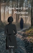 eBook: Eine wird zur Mörderin
