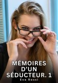 eBook: Mémoires d’un séducteur. 1