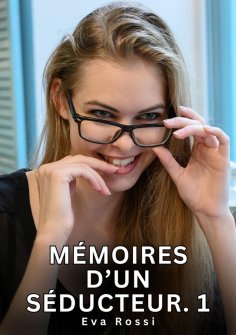 eBook: Mémoires d’un séducteur. 1