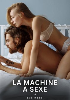 eBook: La Machine à Sexe. 1