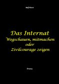 eBook: Das Internat - Heimkind, Alkoholiker, Vernachlässigung, Hochbegabt, Stipendium, Musikstudium, Mobbin