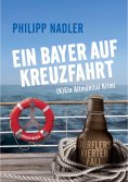 eBook: Ein Bayer Auf Kreuzfahrt