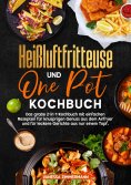 eBook: Heißluftfritteuse und One Pot Kochbuch