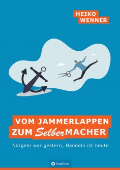 eBook: Vom Jammerlappen zum Selbermacher