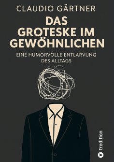 ebook: Das Groteske im Gewöhnlichen