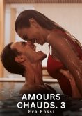 ebook: Amours Chauds. 3