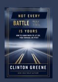 eBook: NOT EVERY BATTLE IS YOURS