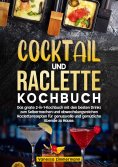 eBook: Cocktail und Raclette Kochbuch