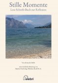 eBook: Stille Momente mit mehr als 20 Texten und Poesie zur Reflexion
