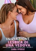 ebook: Iniziazione Lesbica di una Vedova