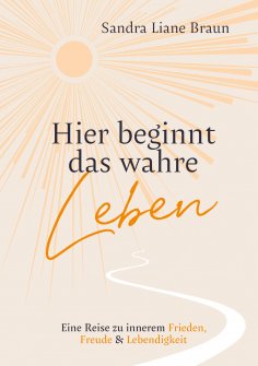 eBook: Hier beginnt das wahre Leben