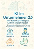 eBook: KI im Unternehmen 2.0 – Was Führungskräfte jetzt wirklich wissen müssen