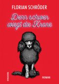 eBook: Denn schwer wiegt die Krone