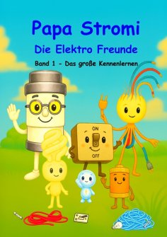 ebook: Papa Stromi - Die Elektro Freunde