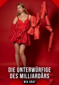 eBook: Die Unterwürfige des Milliardärs