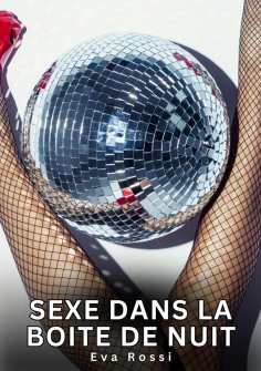 eBook: Sexe dans la Boite de Nuit