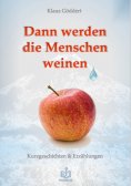 eBook: Dann werden die Menschen weinen