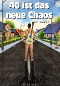 eBook: 40 ist das neue Chaos