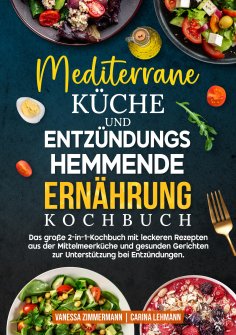 eBook: Mediterrane Küche und Entzündungshemmende Ernährung Kochbuch