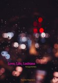 eBook: Love, Life, Lesbians