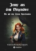 eBook: Jenny aus dem Nirgendwo: Die mit den Tieren Sprechenden