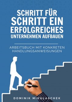 ebook: Unternehmen erfolgreich aufbauen