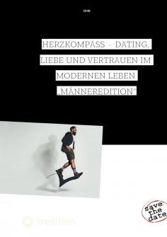 eBook: Herzkompass – Dating, Liebe und Vertrauen im modernen Leben „Männeredition“