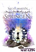 ebook: Nicht warten, springen
