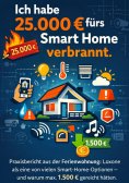 eBook: Ich habe 25.000 € fürs Smart Home verbrannt.