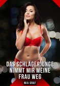 eBook: Das Schlägerjunge nimmt mir meine Frau weg