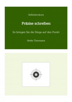 ebook: Selbstlernkurs: Präzise schreiben