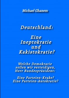 eBook: Deutschland: Eine Ineptokratie und Kakistokratie?